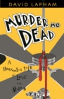 Murder Me Dead - Book
