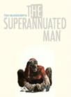 Superannuated Man - Book
