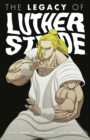 Luther Strode Volume 3: The Legacy of Luther Strode - Book