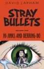 Stray Bullets Volume 5: Hi-Jinks and Derring-Do - Book