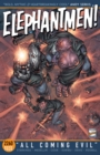 Elephantmen 2260 Book 4: All Coming Evil - Book