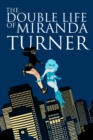 The Double Life of Miranda Turner Volume 1: If You Have Ghosts - Book