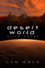 Desert World Allegiances Volume 1 - Book