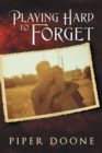 Playing Hard to Forget - Book