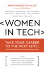 Women in Tech : Take Your Career to the Next Level with Practical Advice and Inspiring Stories - Book