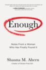 Enough : How One Woman Moved from Silence to Rage to Finding Her Voice - Book