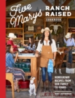Five Marys Ranch Raised Cookbook - eBook