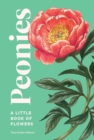 Peonies : A Little Book of Flowers - Book