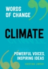 Climate : Powerful Voices, Inspiring Ideas - Book