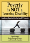 Poverty Is NOT a Learning Disability : Equalizing Opportunities for Low SES Students - eBook