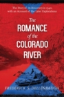 The Romance of the Colorado River : The Story of Its Discovery in 1540, with an Account of the Later Explorations - eBook