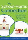 The School-Home Connection : Forging Positive Relationships with Parents - eBook