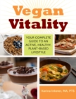 Vegan Vitality : Your Complete Guide to an Active, Healthy, Plant-Based Lifestyle - eBook