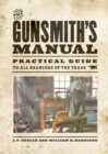 The Gunsmith's Manual : Practical Guide to All Branches of the Trade - eBook