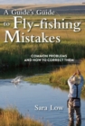 A Guide's Guide to Fly-Fishing Mistakes : Common Problems and How to Correct Them - Book