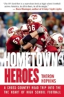 Hometown Heroes : A Cross-Country Road Trip into the Heart of High School Football - Book