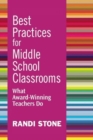 Best Practices for Middle School Classrooms : What Award-Winning Teachers Do - Book