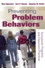 Preventing Problem Behaviors : Schoolwide Programs and Classroom Practices - Book