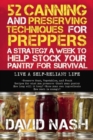 52 Unique Techniques for Stocking Food for Preppers : A Strategy a Week to Help Stock Your Pantry for Survival - Book
