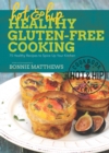 Hot and Hip Healthy Gluten-Free Cooking : 75 Healthy Recipes to Spice Up Your Kitchen - eBook