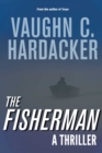The Fisherman : A Thriller - eBook