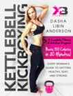 Kettlebell Kickboxing : Every Woman's Guide to Getting Healthy, Sexy, and Strong - eBook