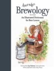 Brewology : An Illustrated Dictionary for Beer Lovers - eBook