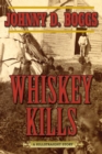 Whiskey Kills : A Killstraight Story - eBook