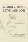 Wonder, Hope, Love, and Loss : The Selected Novels of Gene Stratton-Porter - eBook