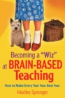 Becoming a "Wiz" at Brain-Based Teaching : How to Make Every Year Your Best Year - eBook