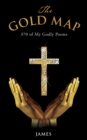 The Gold Map : 370 of My Godly Poems - Book