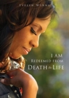 I AM Redeemed from Death to Life - Book
