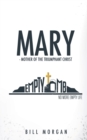 Mary - Mother of the Triumphant Christ - Book