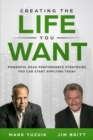 Creating the Life You Want : Powerful Peak Performance Strategies You Can Start Applying Today - eBook