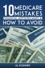 10 Medicare Mistakes Financial Advisors Make and How to Avoid Them - eBook