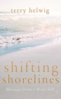 Shifting Shorelines : Messages From a Wiser Self - eBook