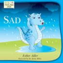 Sad : Helping Children Cope with Sadness - Book