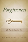 Forgiveness : The Key to Lasting Joy - Book