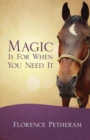 Magic Is for When You Need It - Book