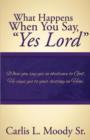 What Happens When You Say "Yes Lord" - Book