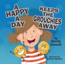 A Happy a Day Keeps the Grouchies Away - Book
