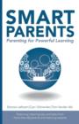 Smart Parents : Parenting for Powerful Learning - Book