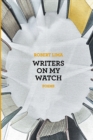 Writers on My Watch - Book