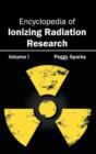 Encyclopedia of Ionizing Radiation Research: Volume I - Book