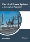 Electrical Power Systems: A Conceptual Approach - Book
