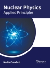 Nuclear Physics: Applied Principles - Book