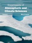 Encyclopedia of Atmospheric and Climate Sciences: Volume I - Book