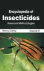 Encyclopedia of Insecticides: Volume III (Advanced Methodologies) - Book