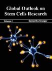 Global Outlook on Stem Cells Research: Volume I - Book
