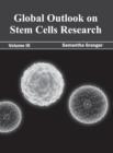 Global Outlook on Stem Cells Research: Volume III - Book